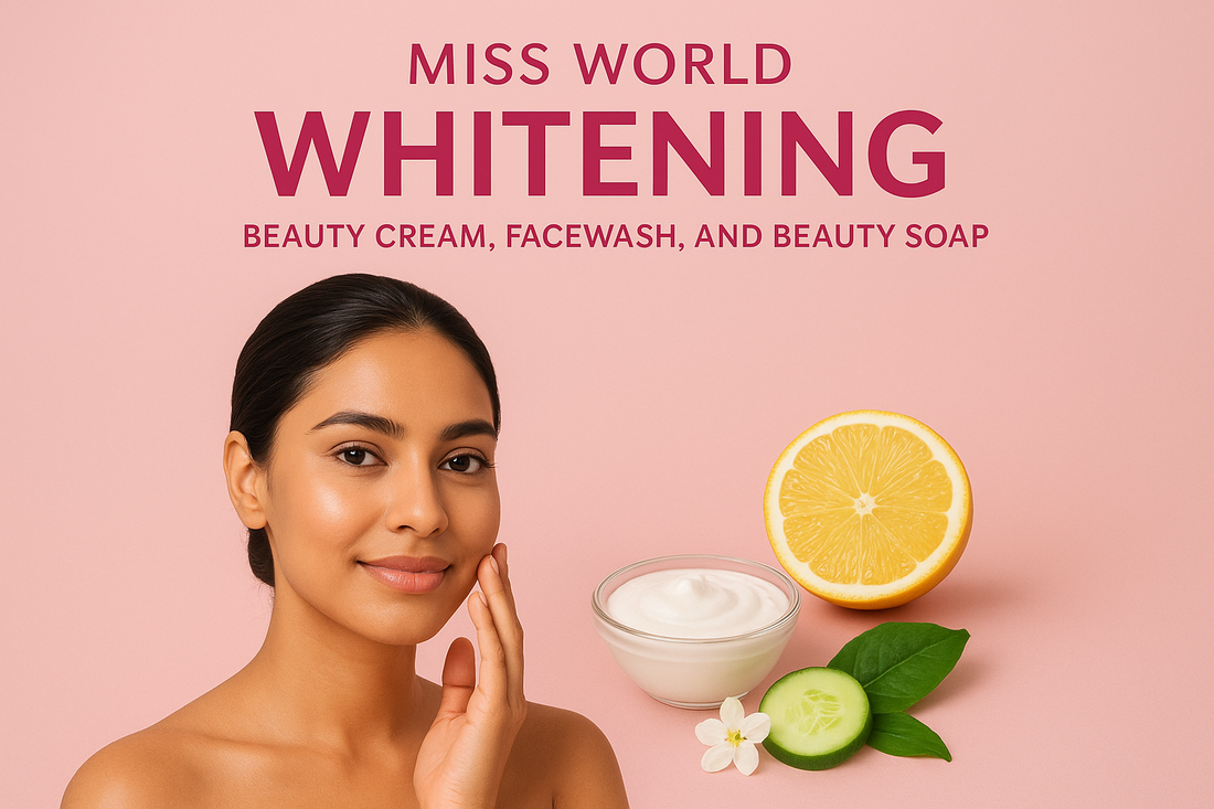 Miss World Whitening Beauty Cream, Facewash, and Beauty Soap